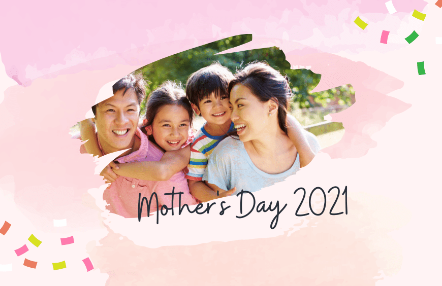 Ways to Celebrate Mother's Day 2021